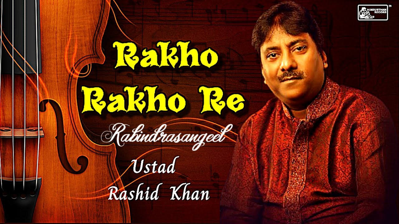 Rakho Rakho Re | Ustad Rashid Khan | Bengali Tagore Song | Magical Voice