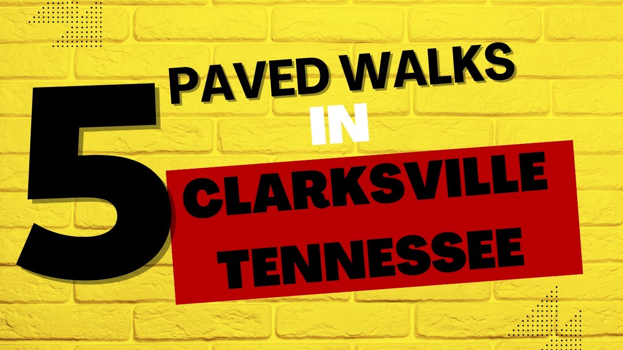 Top 5 Parks with Paved Walking Trails in Clarksville TN