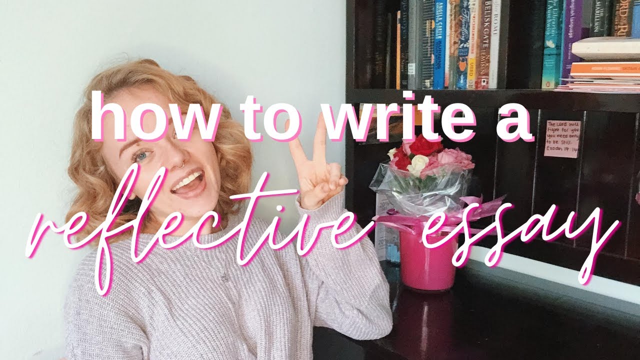 How to Write a Reflective Essay | Study Guide