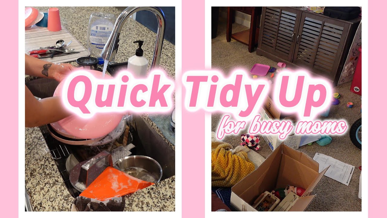 Quick tidy up as a busy mom