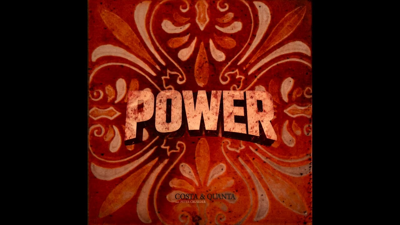 Costa & Quanta - Power (feat. Peter Cruseder)