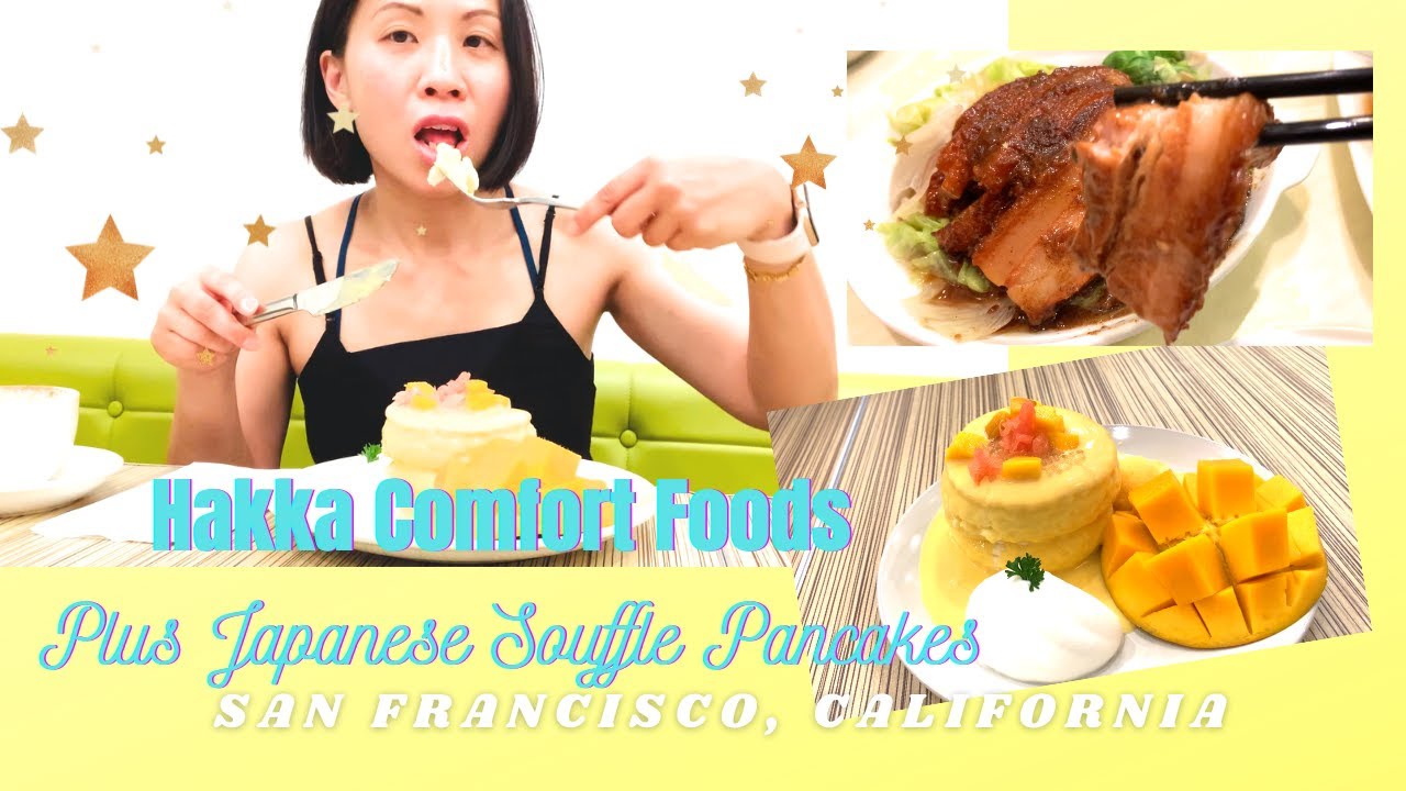 Hakka Comfort Food PLUS Japanese Soufflé Pancakes | San Francisco | Bay Area Food Trips
