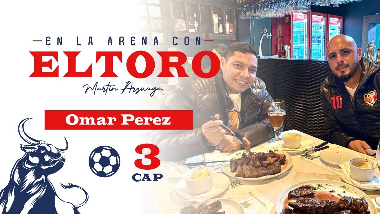 🔴 Historia de Omar Pérez ⚽ - En la Arena con el Toro