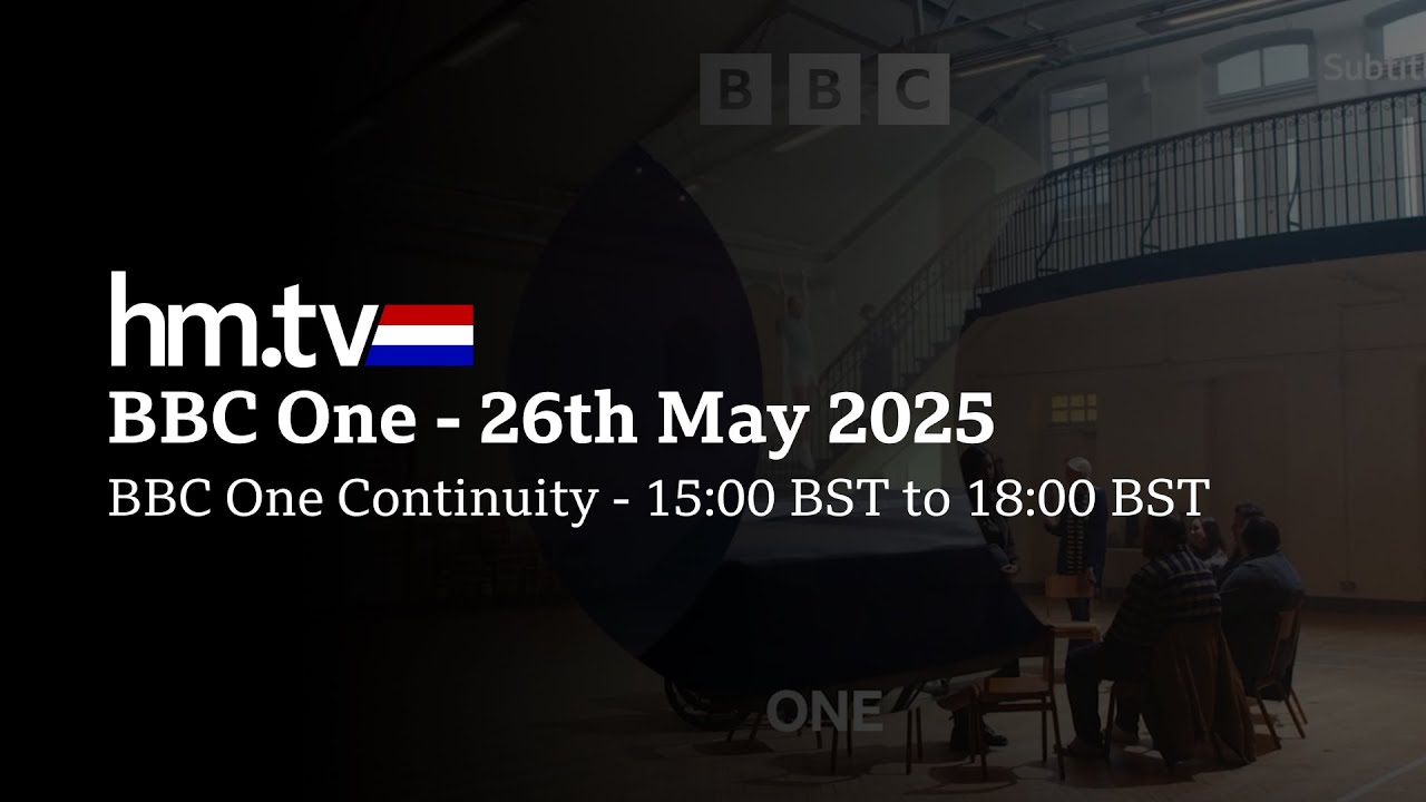 BBC One - Continuity - 26th May 2025 - 15:00 to 18:00 BST (720p50)