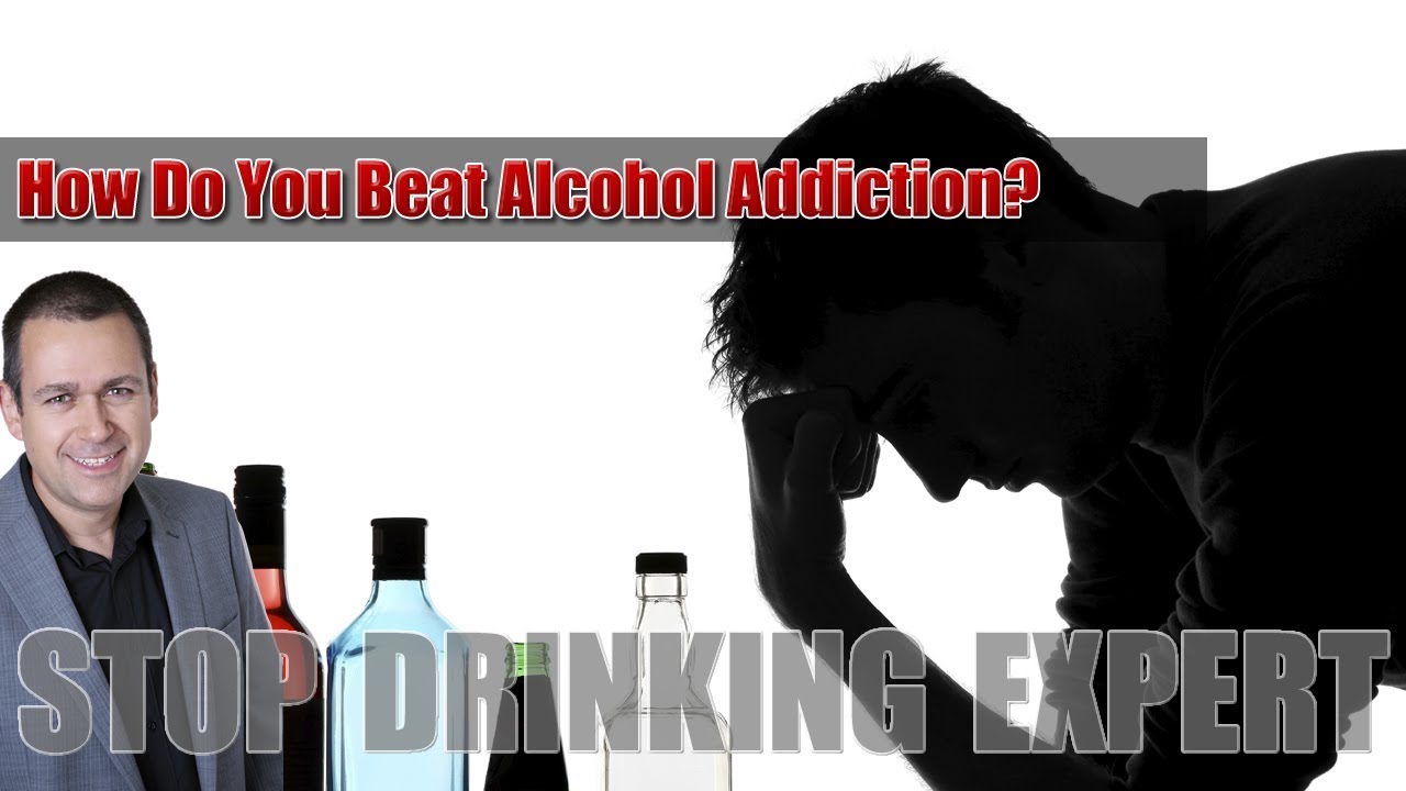 How Do You Beat Alcohol Addiction? Ask The Stop Drinking Expert!