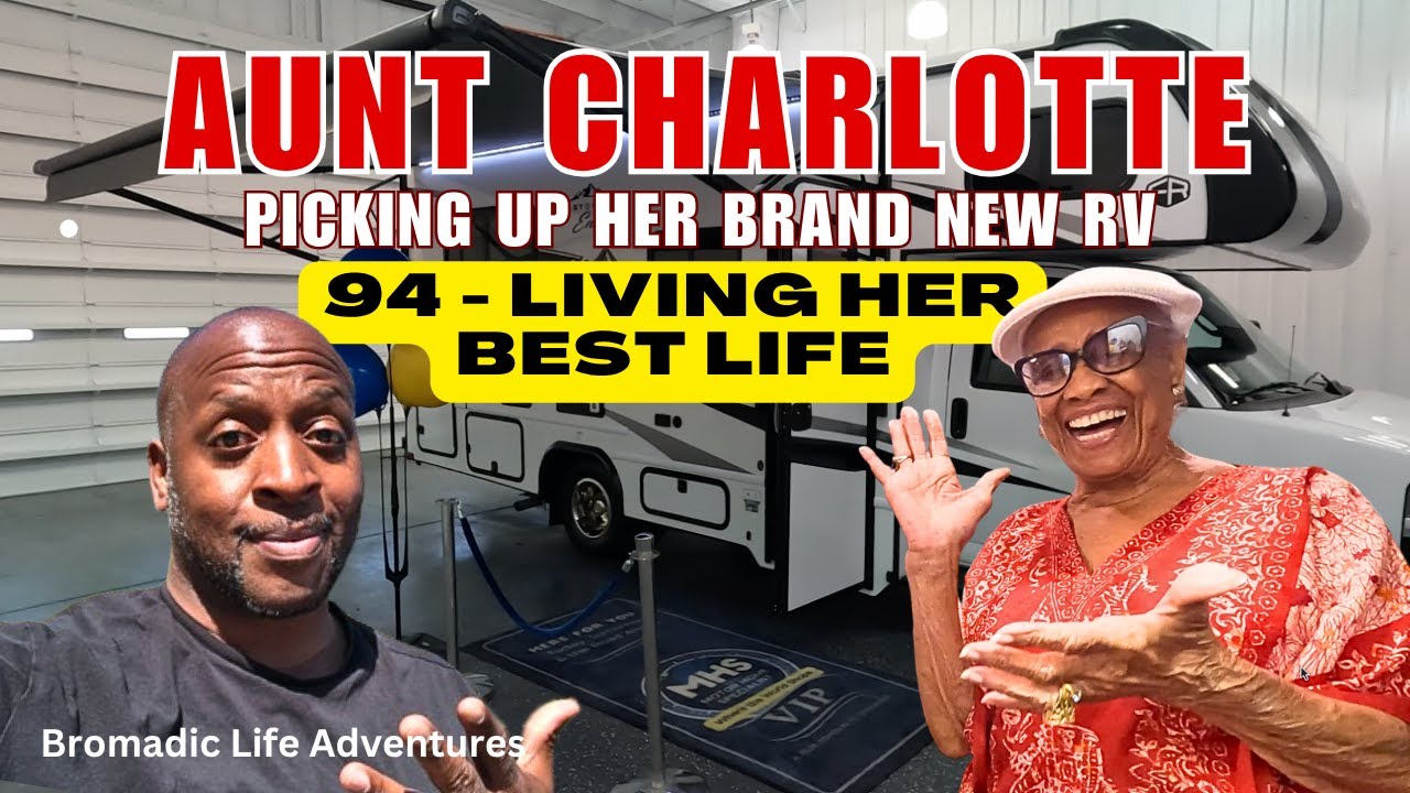 Aunt Charlotte Picks Up Her New RV - 94 Living Her Best Life