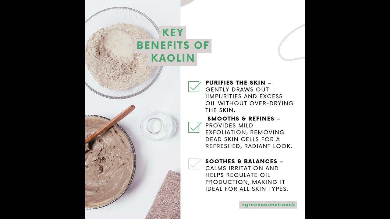 Kaolin Clay: Gentle Powerhouse 🌿
