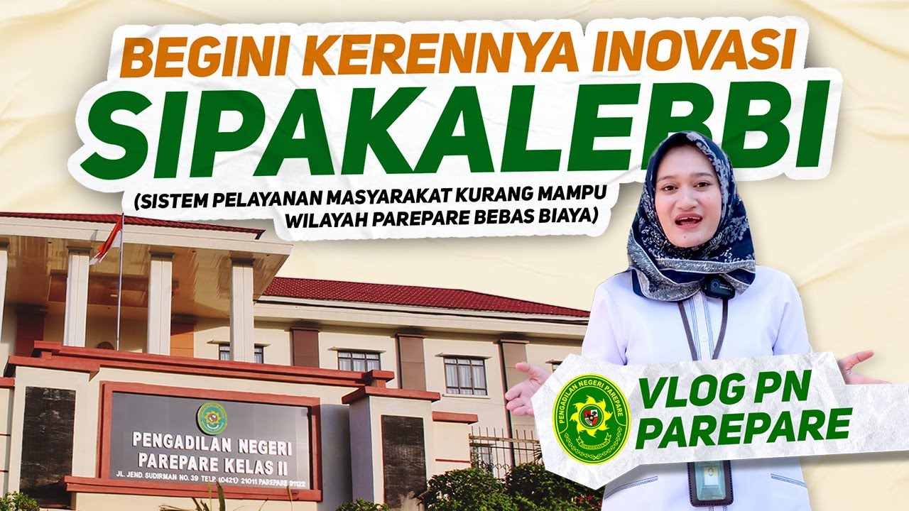 Vlog I Inovasi Pelayanan Bebas Biaya bagi Masyarakat Kurang Mampu I Pengadilan Negeri Parepare