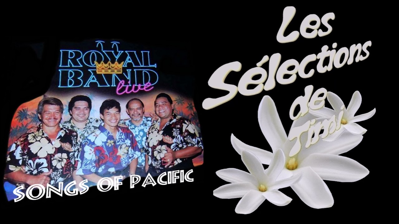 Eita va'u e fiu - Ua tupu uara / ROYAL BAND