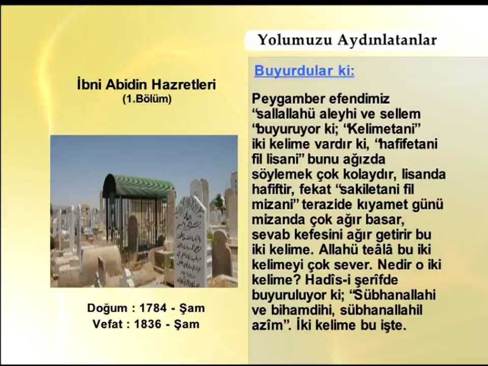IBNI ABIDIN HAZRETLERİ 1 (YOLUMUZU AYDINLATANLAR)