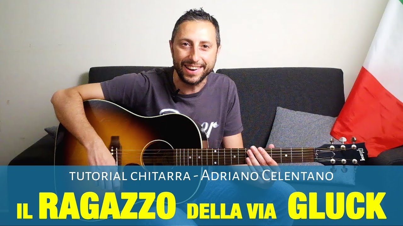 Il Ragazzo della via Gluck - Accordi Chitarra e Pennata Ritmica