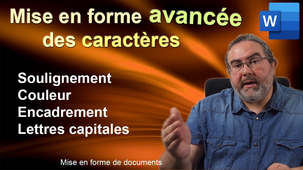 CARACTERES : Soulignement, Couleur, Encadrement, Capitales