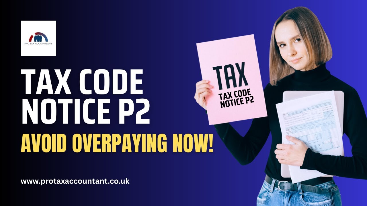 Tax Code Notice P2 Explained for 2025-26 | Pro Tax Accountant