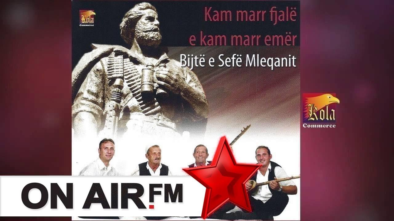 Bijte e Sefe Mleqanit - Oj Kosove ta puthsha plagen