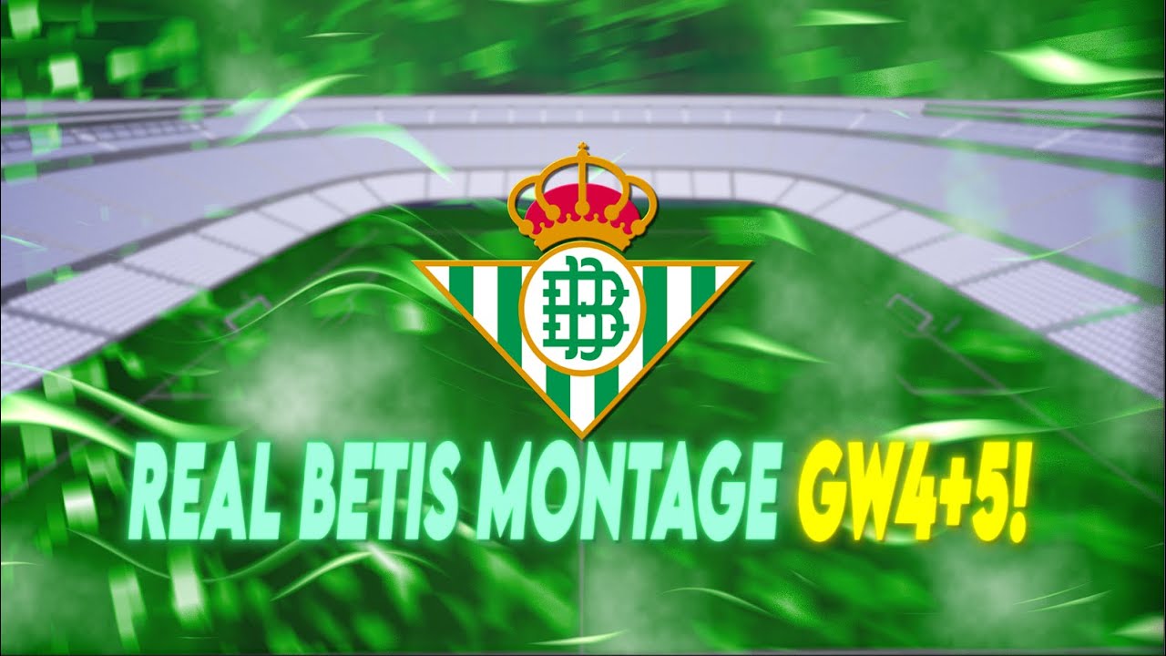 Real Betis GW4+5 | THE PRS Montage