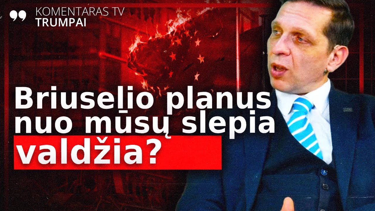 Kokią kilpą ruošia Briuselis? | Pavlovičius trumpai