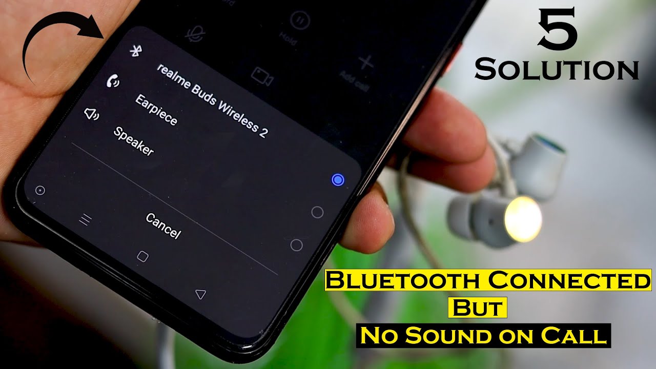 Bluetooth connected but no sound on Call - Bluetooth Wireless Earphone