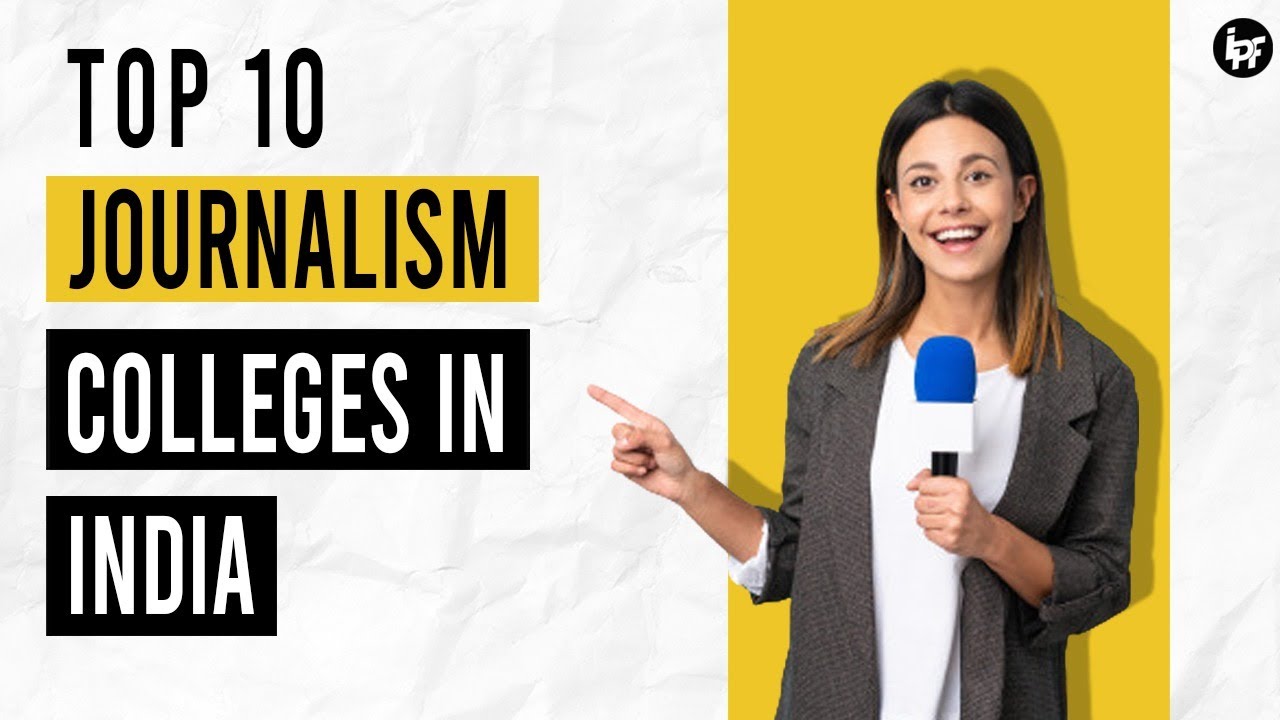 🔴 TOP 10 Journalism Colleges in India | IPF
