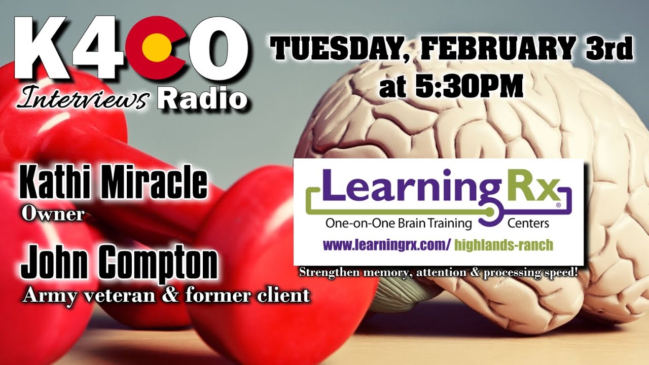LIVE with Kathi Miracle and John Compton with LearningRX - Highlands Ranch