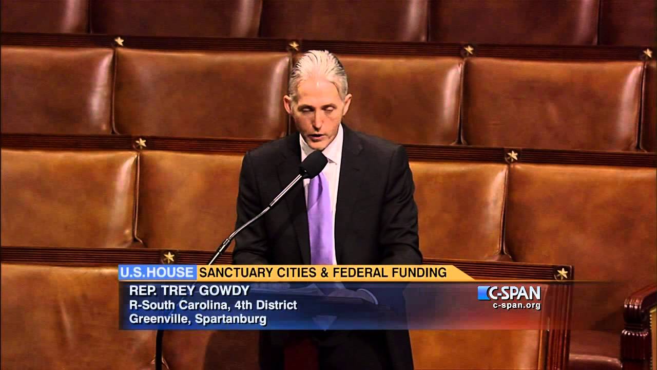 Rep. Trey Gowdy (R-SC) on Sanctuary Cities (C-SPAN)