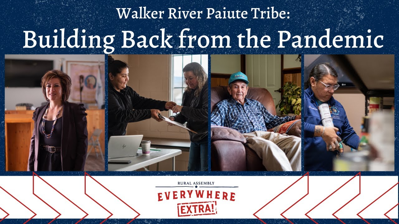 Walker River Paiute Tribe: Building Back from the Pandemic | Everywhere Extra | Rural Assembly
