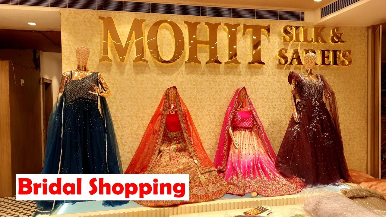 No. 1 Place For Bridal Shopping | Mohit Silk & Sarees, Ambala City Market