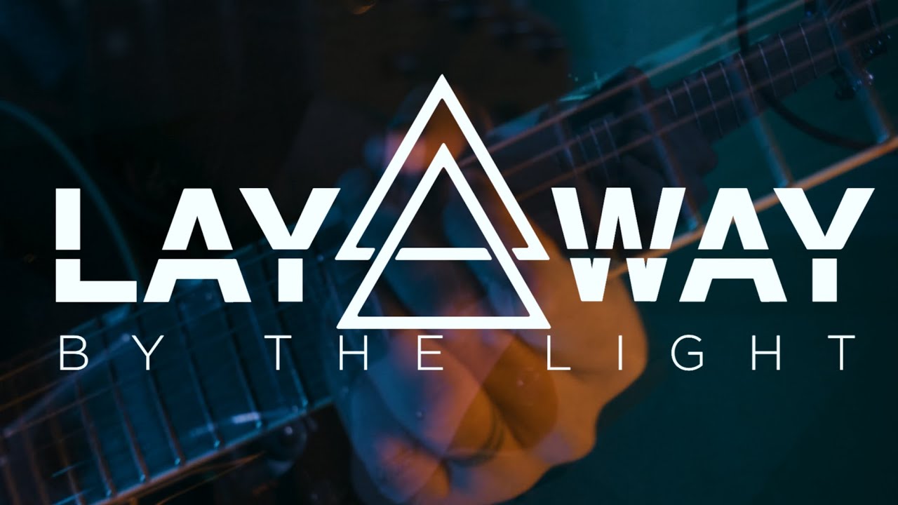 Layaway - By the Light (OFFICIAL MUSIC VIDEO)