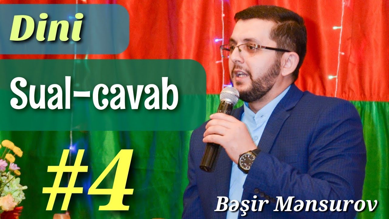 Kərbəlayi Bəşir - Dini Sual-cavab - 4-cü hissə