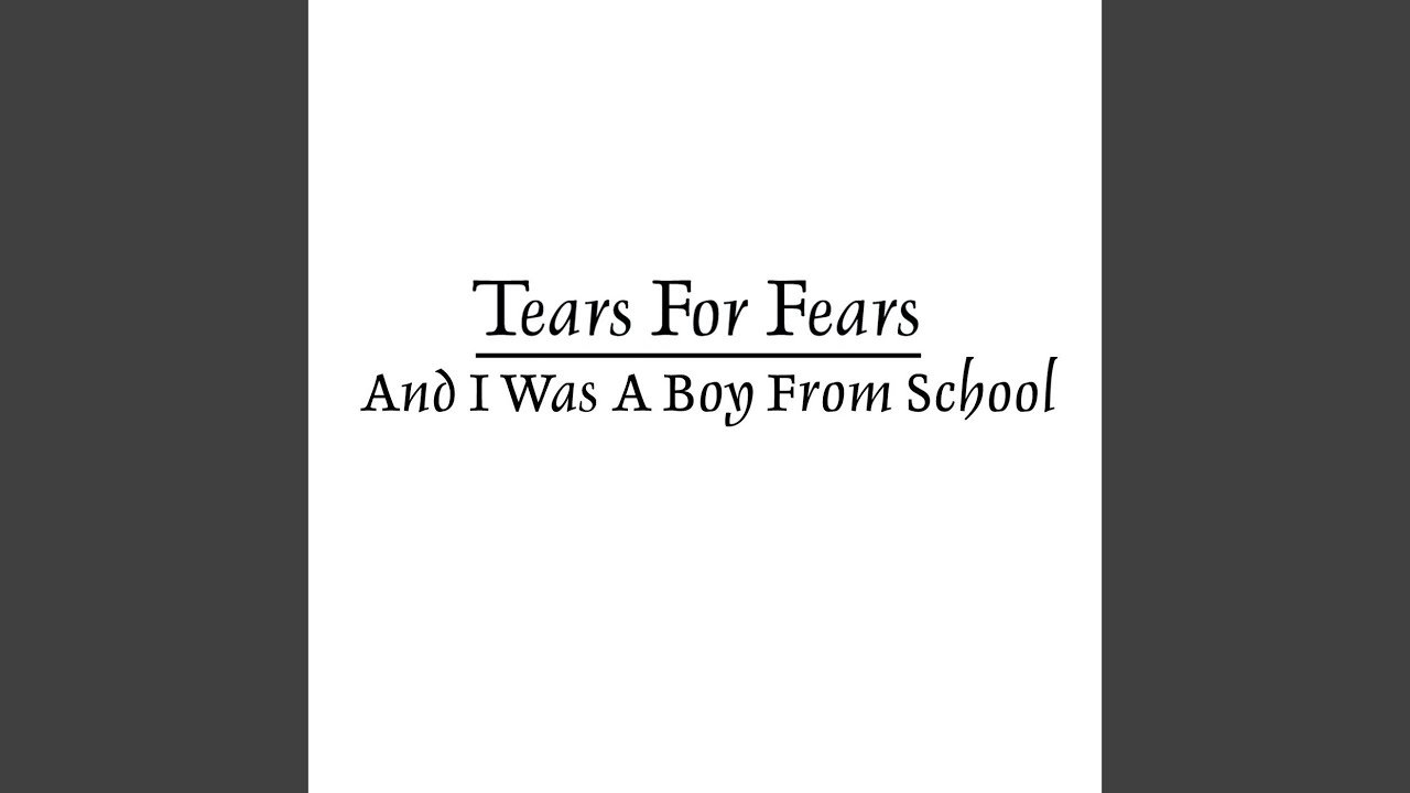 And I Was a Boy From School