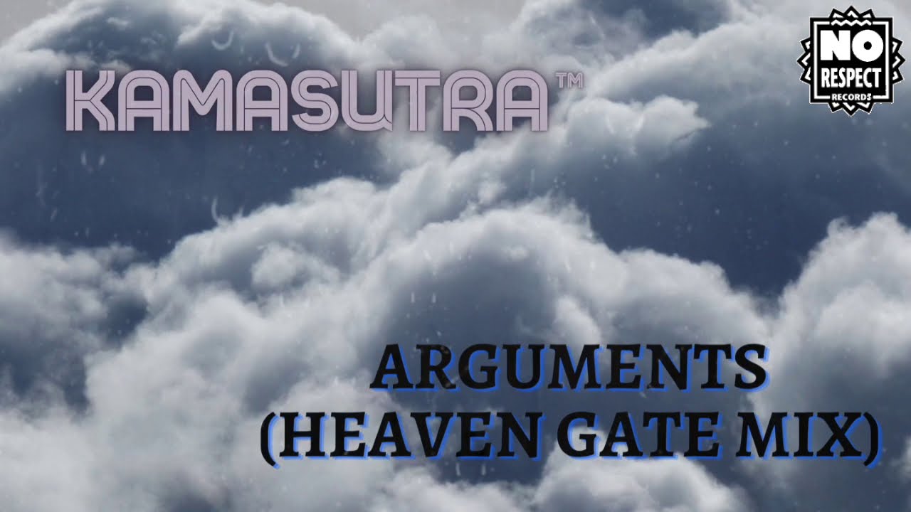 Kamasutra - Arguments (Heaven Gate Mix)