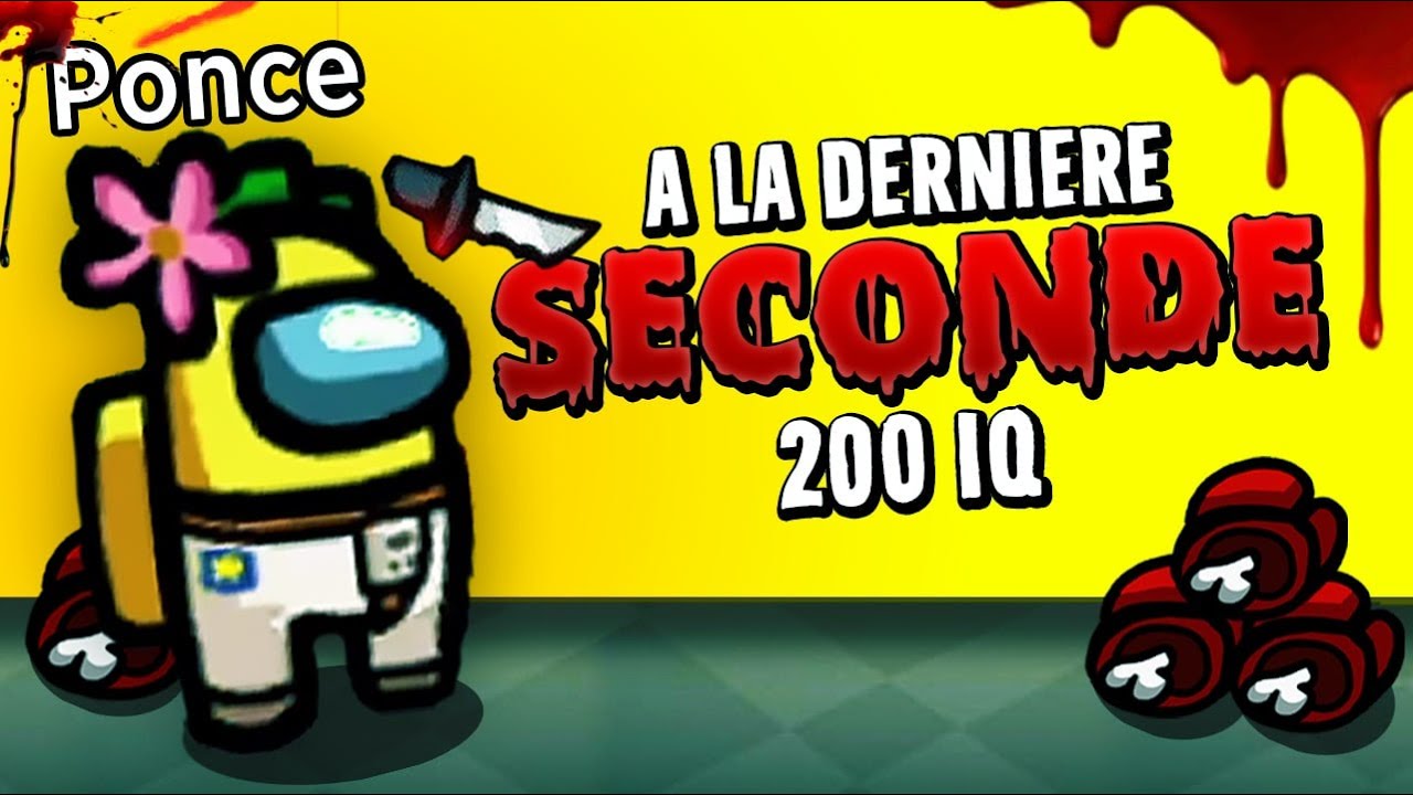 ÇA S'EST JOUÉ À LA DERNIÈRE SECONDE (200 IQ)! Among Us ft. les potes