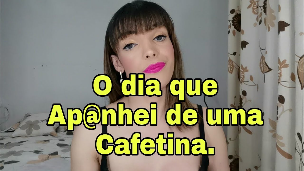 O DIA QUE AP@NHEI DE UMA CAFETIN@. #Relatos #superação #HistoriaDevida #Resistência #Maisamor