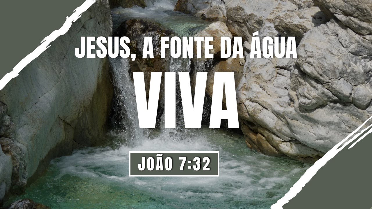 João 7:32 - Jesus, a fonte da água viva (Pr. Claudinei Magalhães)