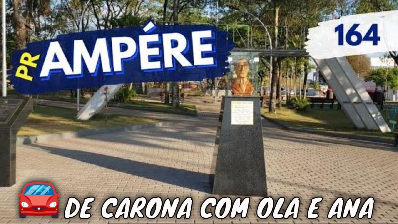 164🌍  AMPÉRE PR | Conhecendo o Paraná #decaronacomolaeana