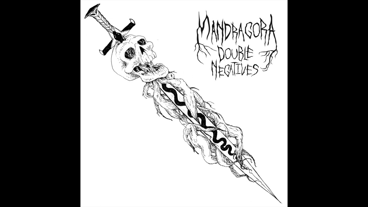 MANDRAGORA UK - DOUBLE NEGATIVES