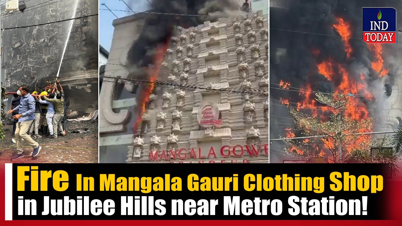 BREAKING: Massive Fire At Mangala Gauri Clothing Shop in Jubilee Hills | IND Today