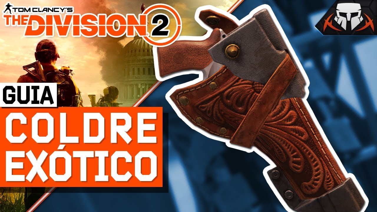 THE DIVISION 2 – GUIA DEFINITIVO: COLDRE EXÓTICO (PRÉ TU8)