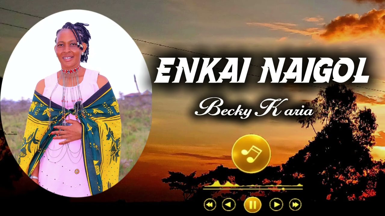Enkai Nagol official music audio by Becky Karia  0710890150