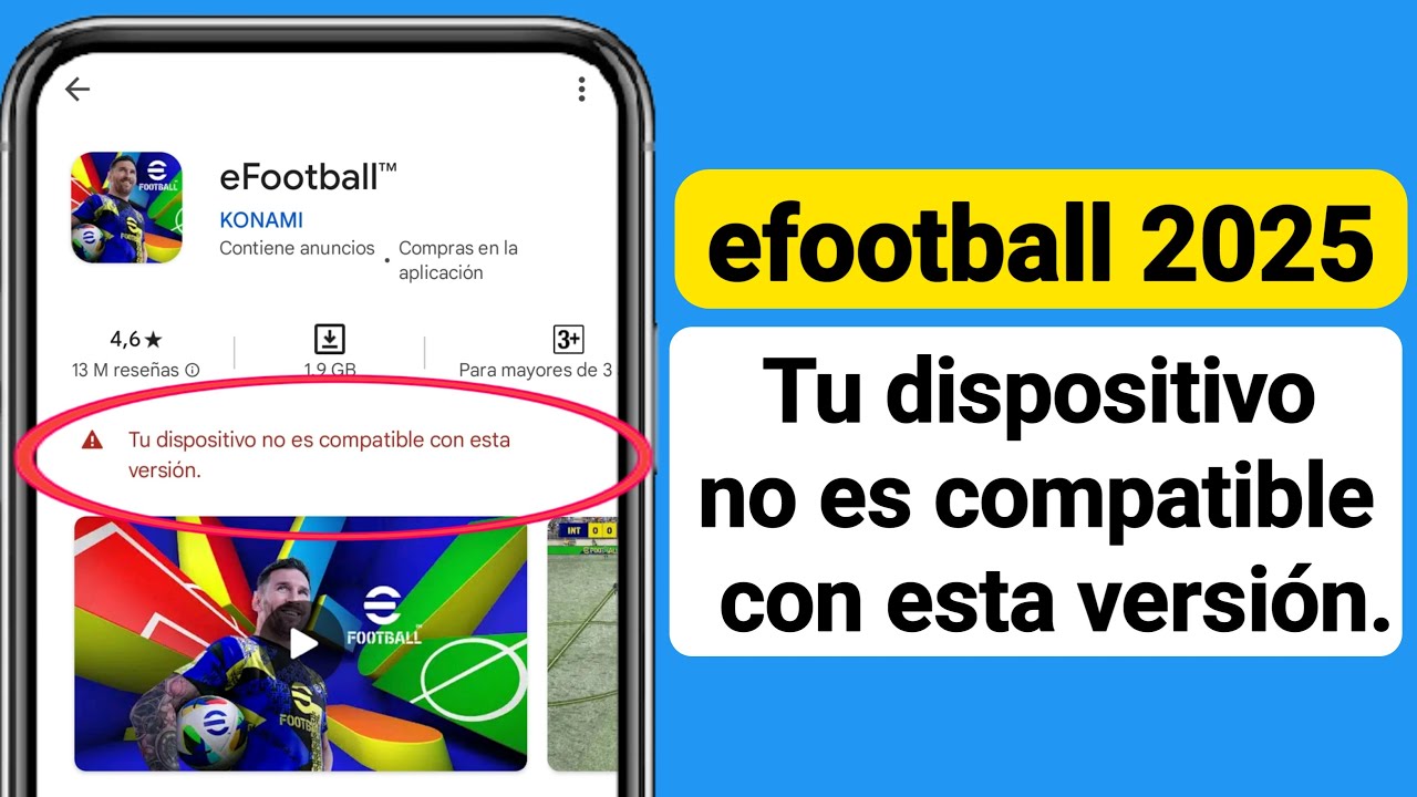 Reparar eFootball 2025 Tu dispositivo no es compatible con esta versi&oacute;n