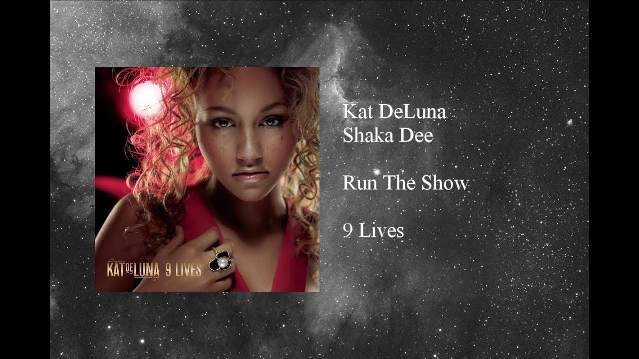 Kat DeLuna - Run The Show featuring Shaka Dee