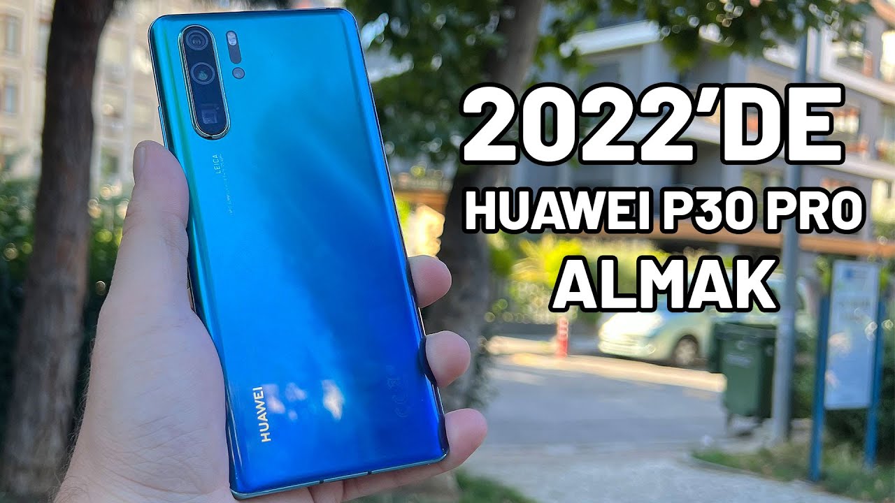 2022'de P30 Pro kullanmak - Sıfır telefon mu, 2. el P30 Pro mu daha mantıklı?