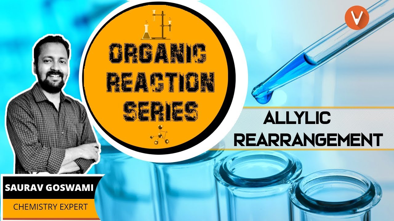 Allylic Rearrangement | Organic Chemistry Reaction Mechanism | IIT JEE 2020 | JEEMAINS | Vedantu