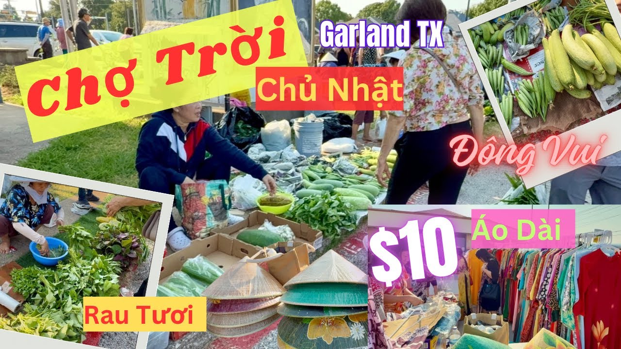 🔥Chợ Trời Garland /Dallas TX Chủ Nhật Quá Đông ✅ nhiều rau tươi 💥Áo Dài Nón Lá #chotroi #fleamarket 