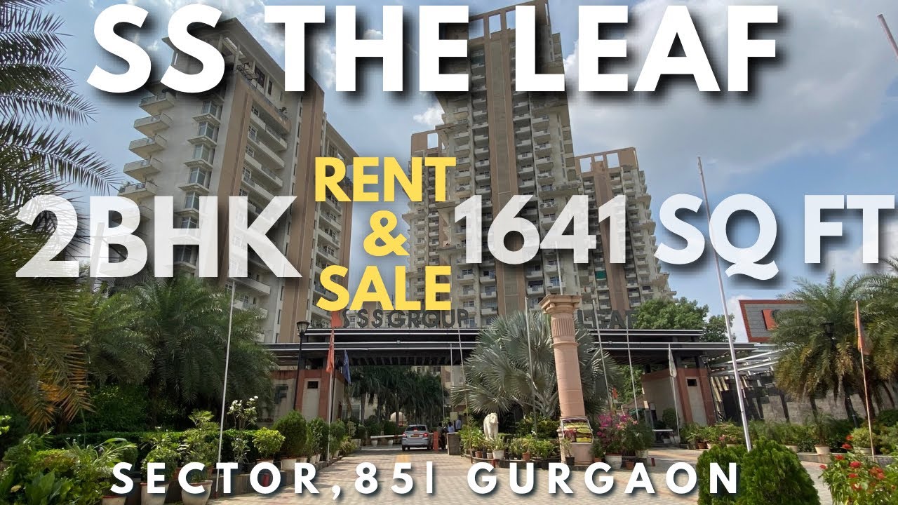Ready-to-Move 2BHK Flat (1641 Sq.Ft) Sale & Rent | SS The Leaf, Sector 85 Gurgaon | 7351562133