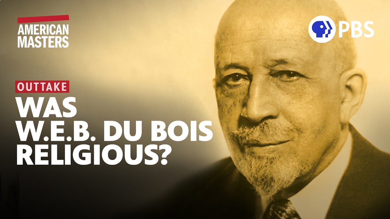 W.E.B. Du Bois' complicated relationship to religion | American Masters | PBS