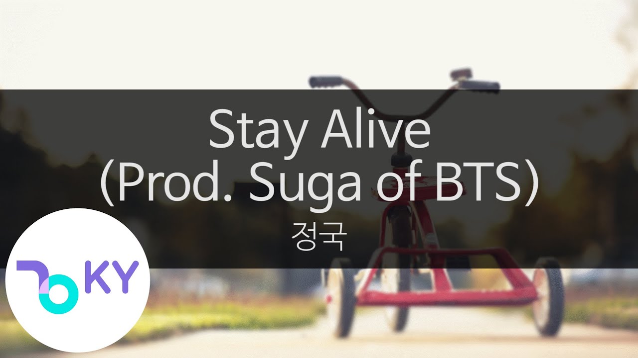 Stay Alive (Prod. Suga of BTS) - 정국(Jungkook of BTS) (KY.23656) / KY Karaoke