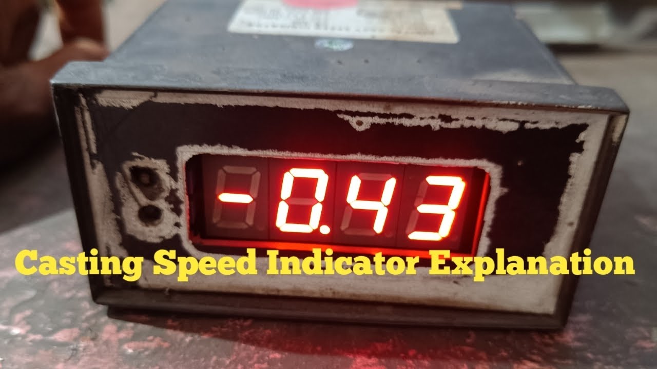 C.C.M. Casting Speed Indicator Explanation(Steel Plant Don't Miss it)