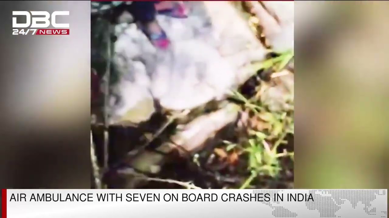 Air ambulance with seven on board crashes in India | DBC NEWS