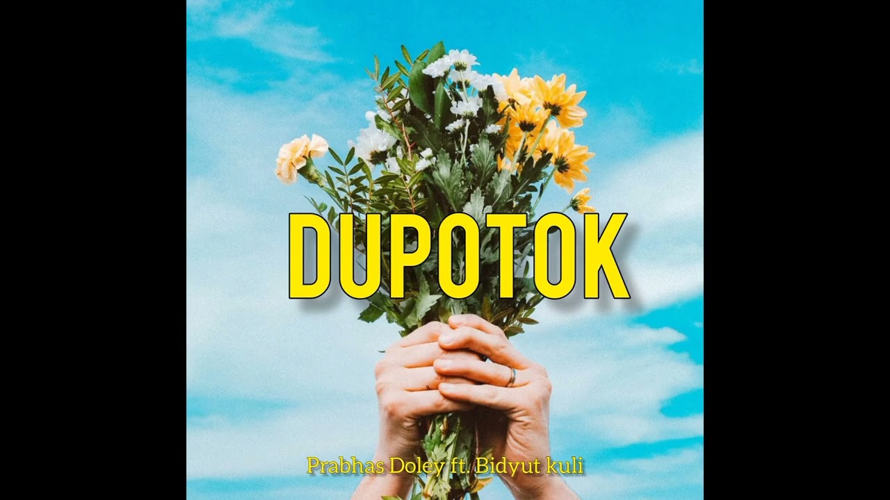 Prabhas Doley - DUPOTOK ft. Bidyut kuli | AUDIO | MY TIME 