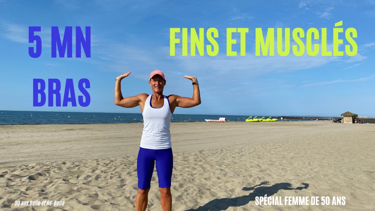 50 ans Belle et Re Belle : 5 mn BRAS : AFFINER ET MUSCLER (&Agrave; LA MAISON SANS MATERIEL)